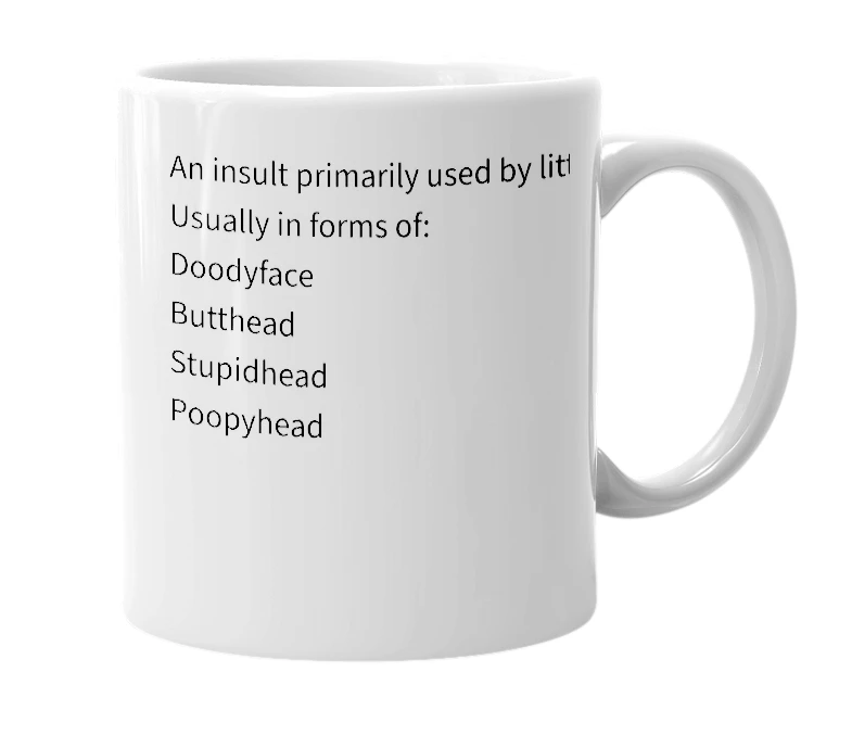 White mug with the definition of 'Poopyface'