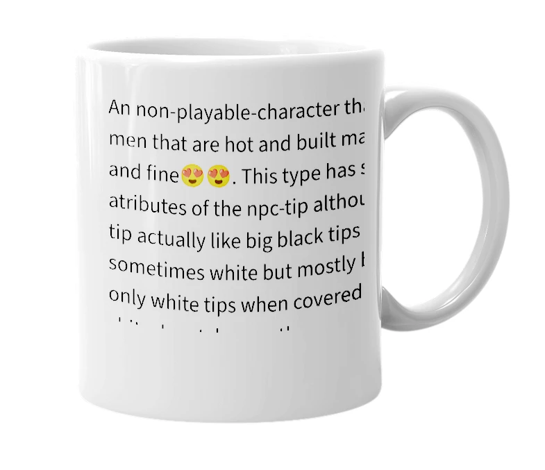 White mug with the definition of 'Npc-fag'