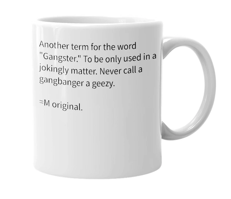 White mug with the definition of 'geezy'