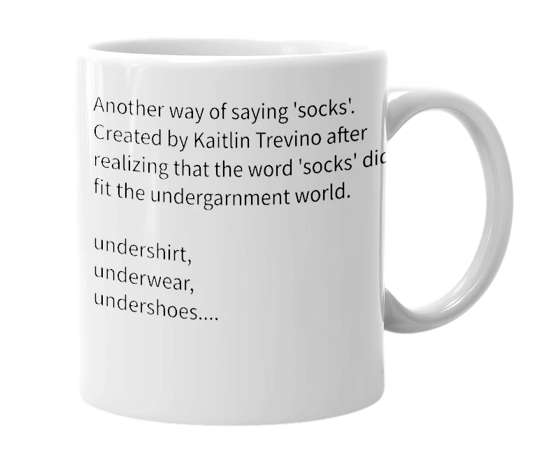 White mug with the definition of 'Undershoes'