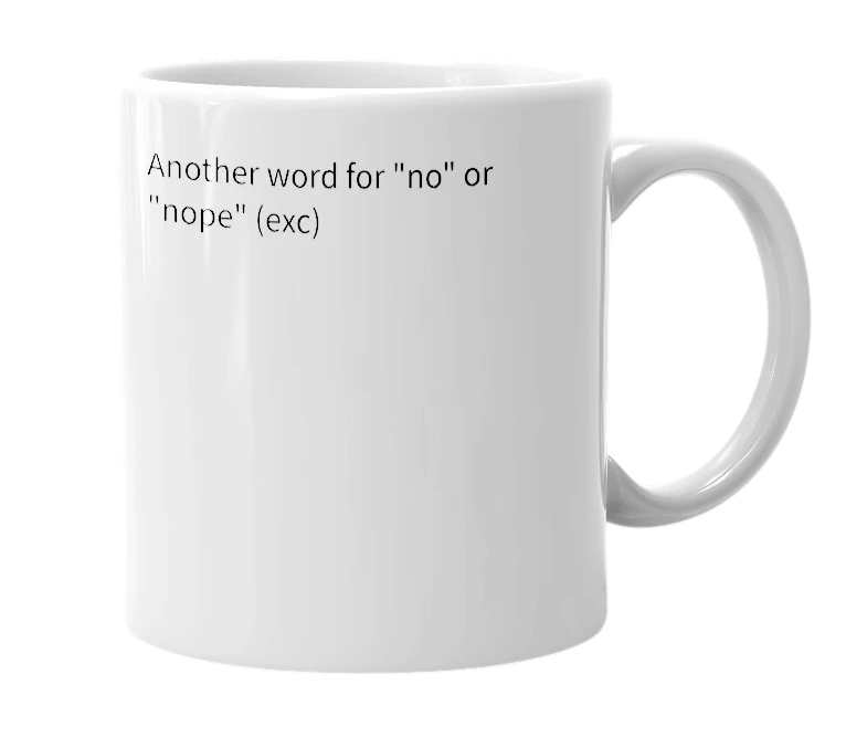 White mug with the definition of 'neee'