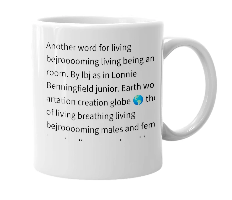 White mug with the definition of 'Living BEJroooom'