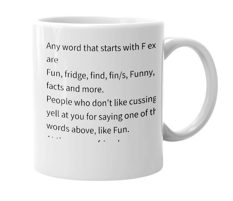 White mug with the definition of 'The f word'