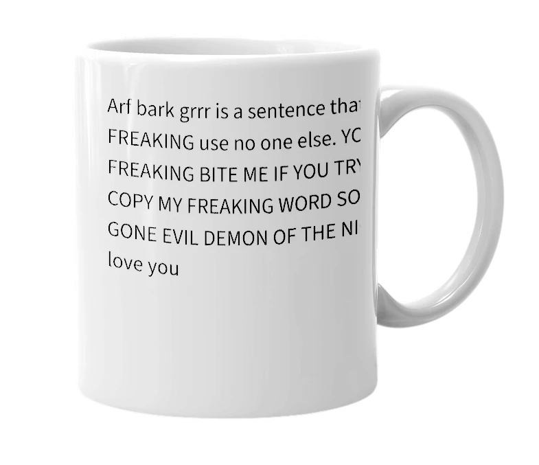 White mug with the definition of 'arf bark grrr'