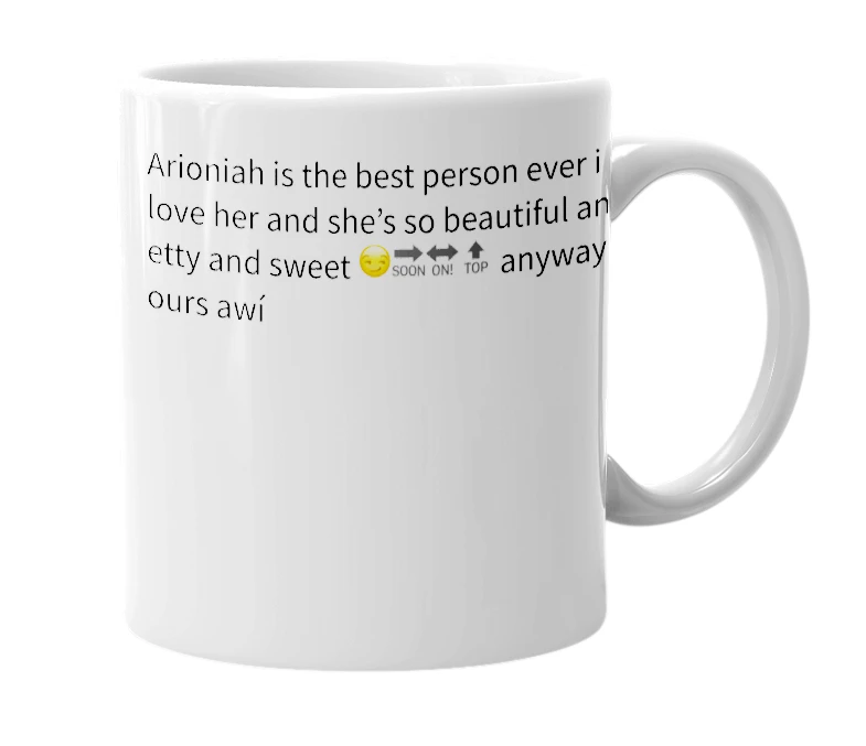 White mug with the definition of 'Arioniah'