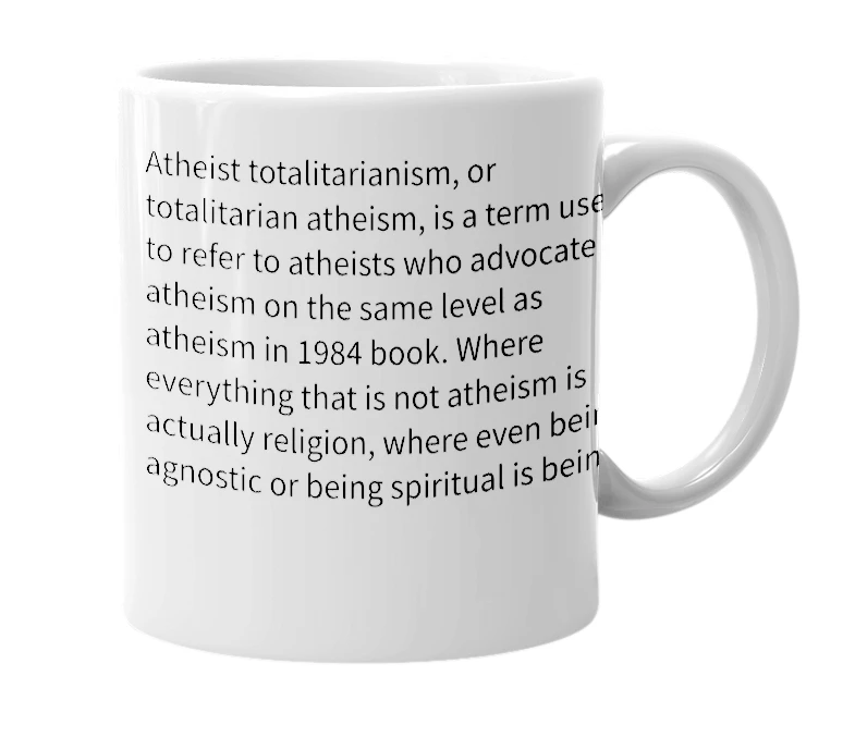 White mug with the definition of 'Atheist Totalitarianism'