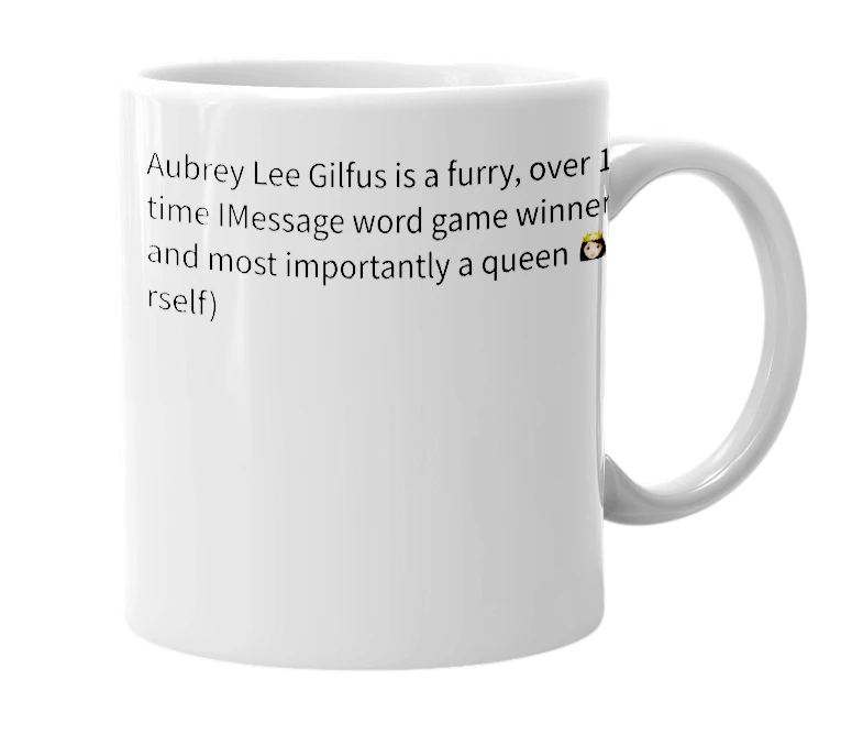 White mug with the definition of 'Aubrey Lee Gilfus'