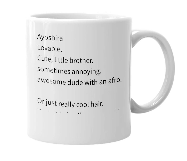 White mug with the definition of 'ayoshira'