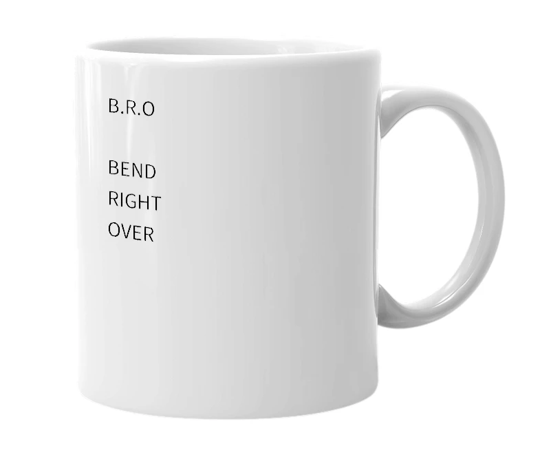 White mug with the definition of 'BRO'