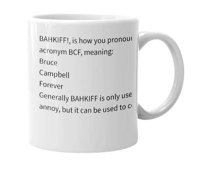 White mug with the definition of 'BAHKIFF'