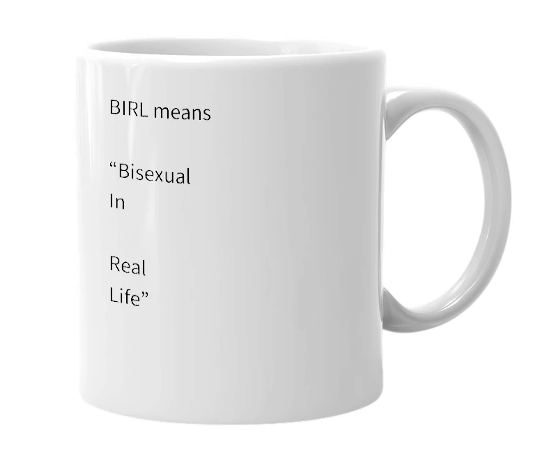 White mug with the definition of 'birl'