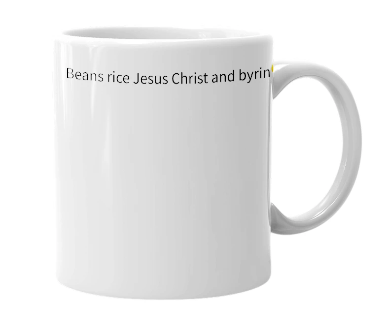 White mug with the definition of 'beans rice jesus christ and byrin'