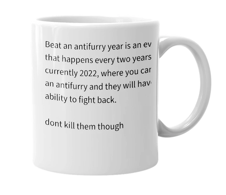 White mug with the definition of 'Beat an Antifurry Year'