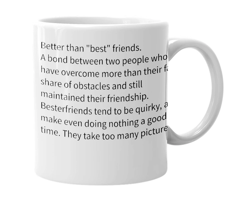 White mug with the definition of 'Besterfriends'