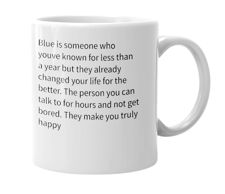 White mug with the definition of 'Your Blue'