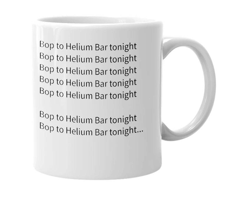 White mug with the definition of 'Helium Bar'