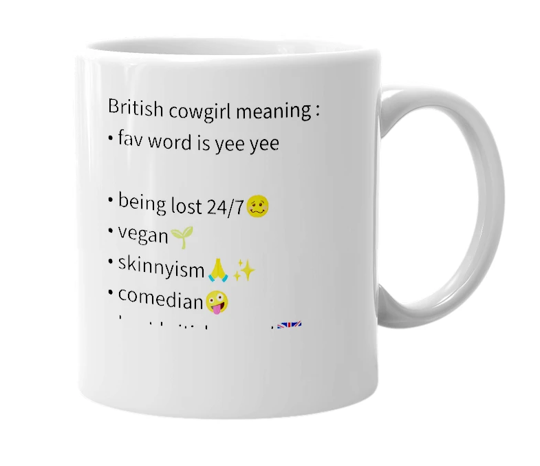 White mug with the definition of 'British cowgirl'