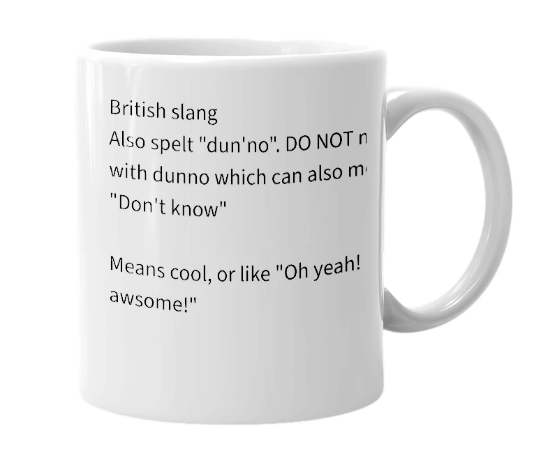 White mug with the definition of 'Dunno'
