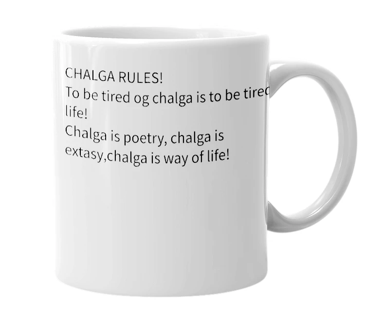 White mug with the definition of 'Chalga'