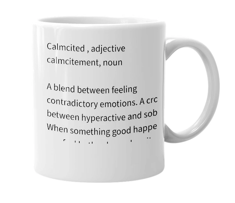 White mug with the definition of 'calmcited'