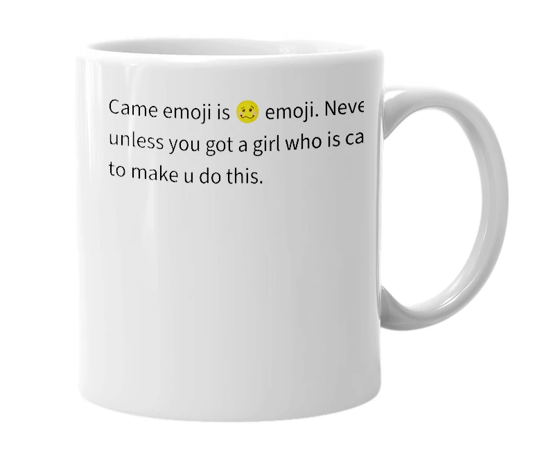 White mug with the definition of 'Came Emoji'
