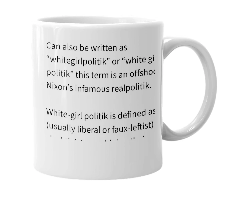 White mug with the definition of 'white-girl politik'