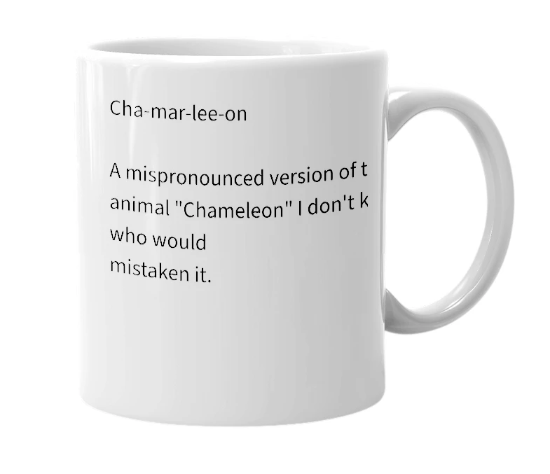 White mug with the definition of 'Chammaleon'