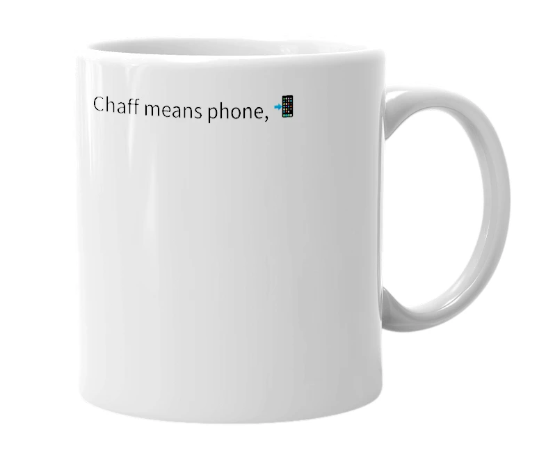 White mug with the definition of 'Chaff'