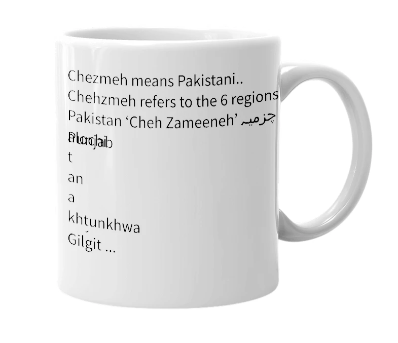 White mug with the definition of 'Chezmeh'
