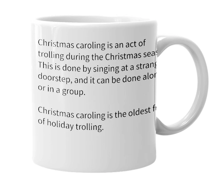 White mug with the definition of 'Christmas Caroling'