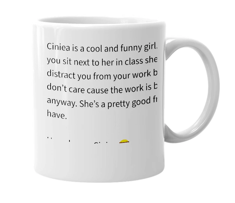 White mug with the definition of 'ciniea'