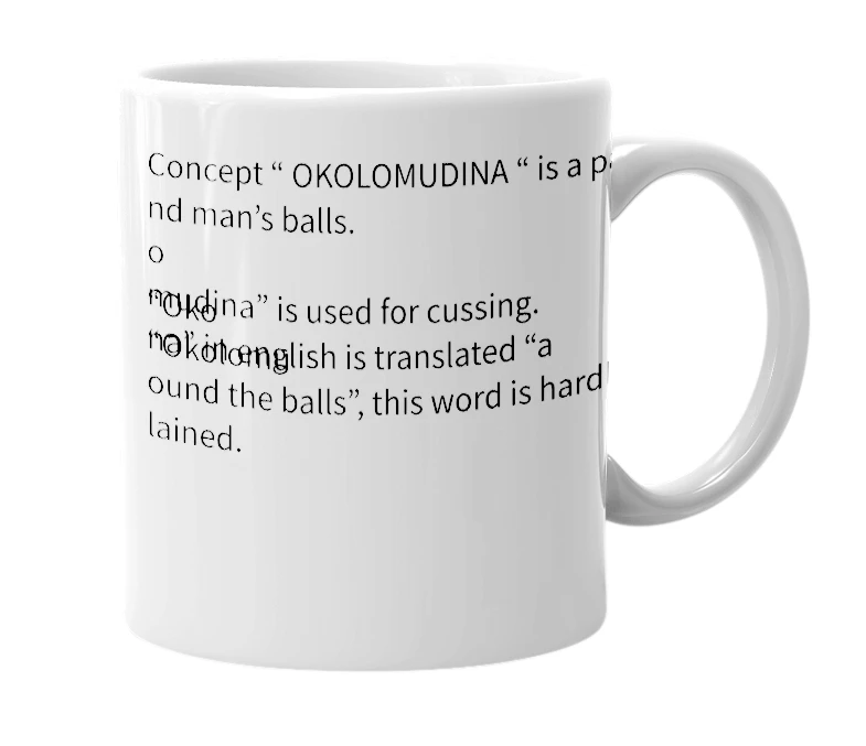 White mug with the definition of 'okolomudina'
