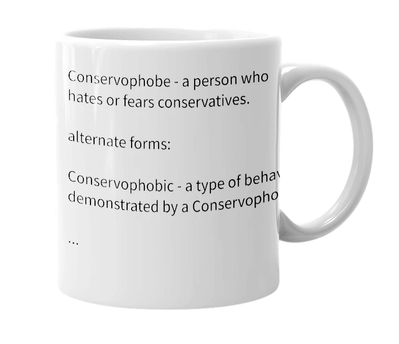 White mug with the definition of 'Conservophobe'