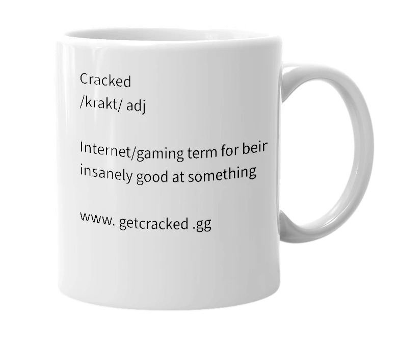 White mug with the definition of 'get cracked'