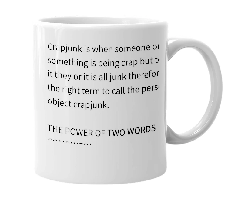 White mug with the definition of 'Crapjunk'