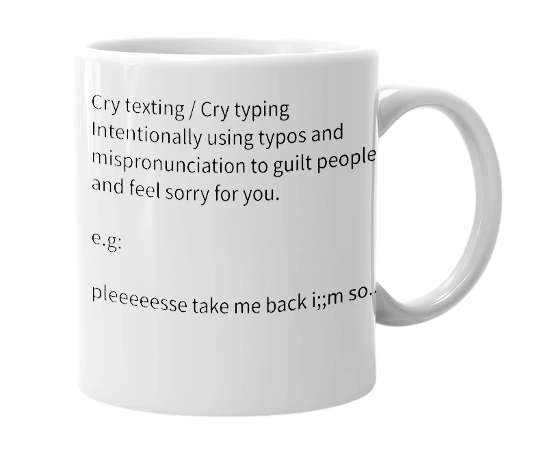 White mug with the definition of 'Cry text'