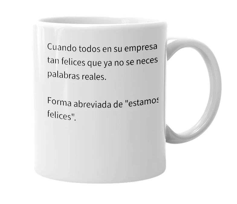 White mug with the definition of 'Felizamos'