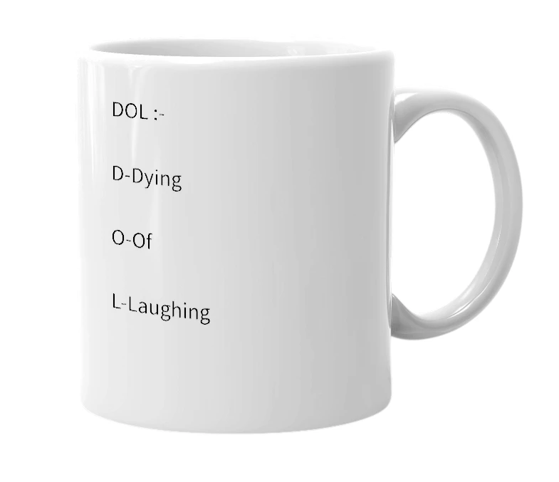 White mug with the definition of 'DOL'