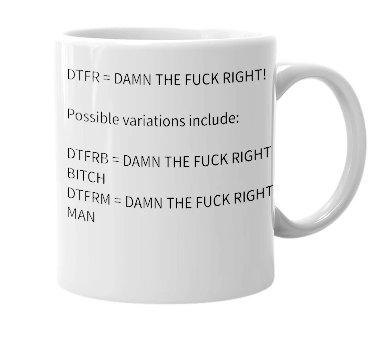 White mug with the definition of 'DTFR'
