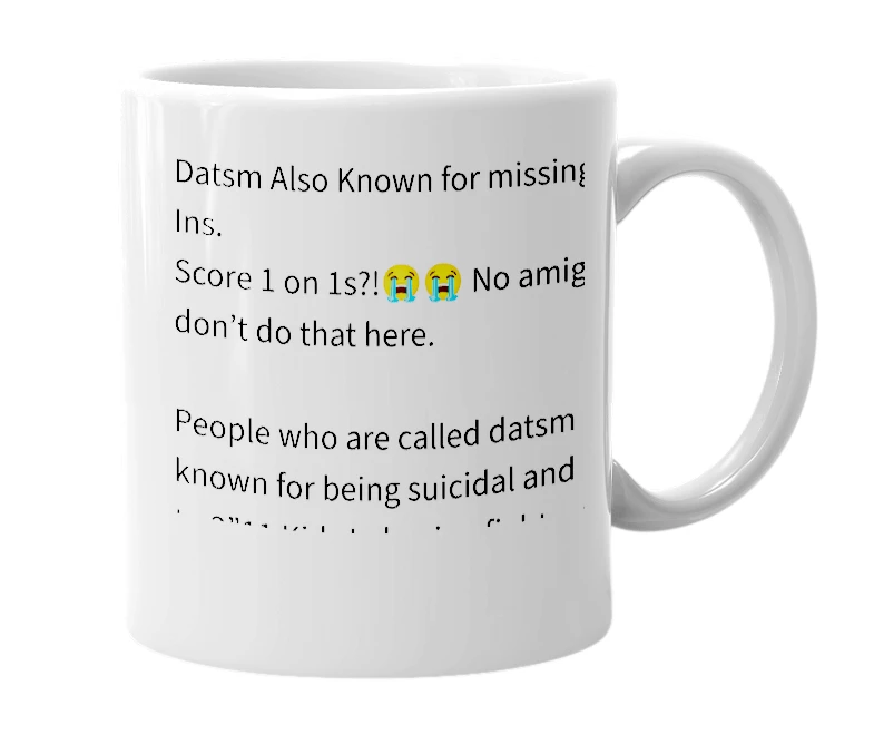 White mug with the definition of 'Datsm'