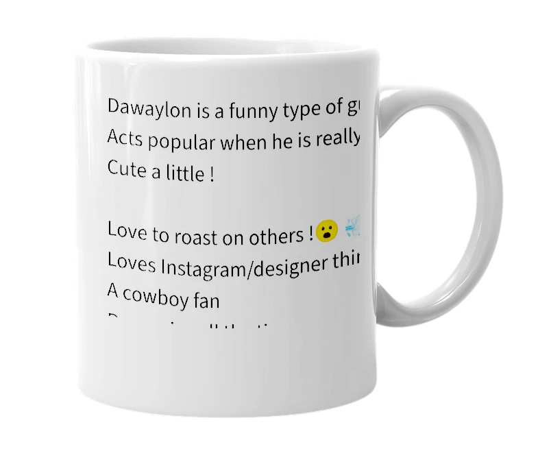 White mug with the definition of 'dawaylon'