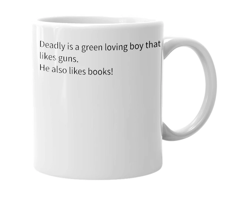 White mug with the definition of 'Deadly Boi'