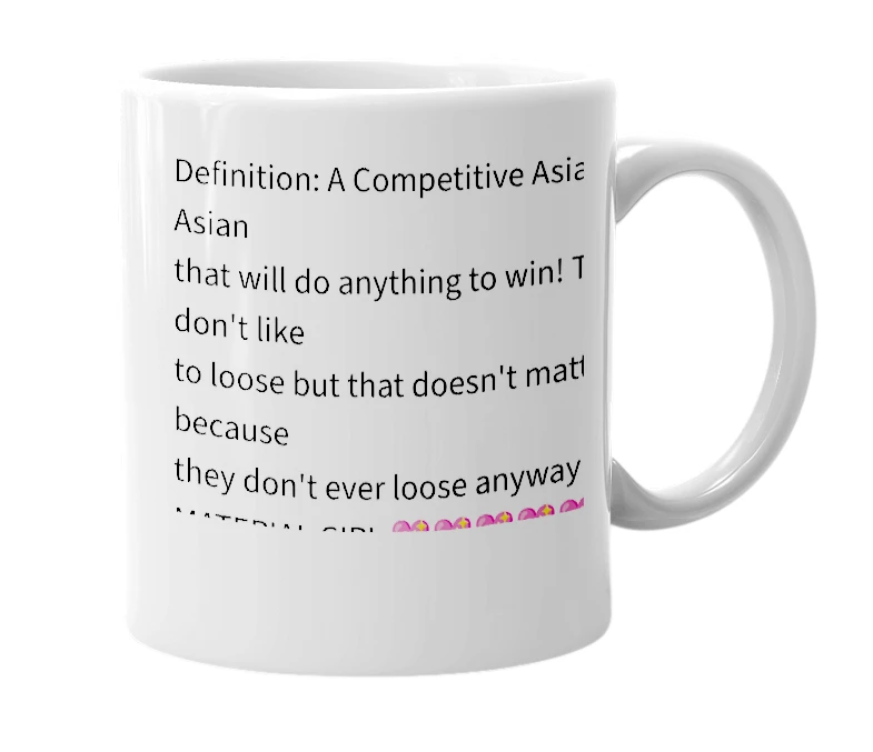 White mug with the definition of 'A Competitive Asian'