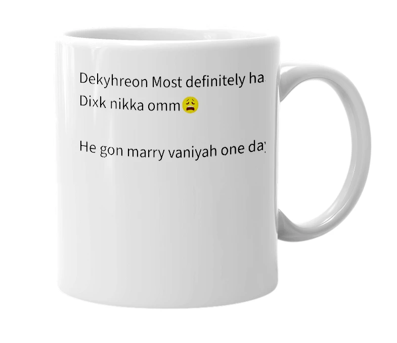 White mug with the definition of 'Dekyhreon'