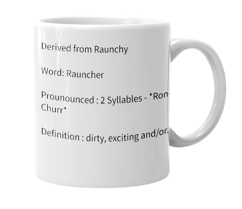 White mug with the definition of 'Rauncher'