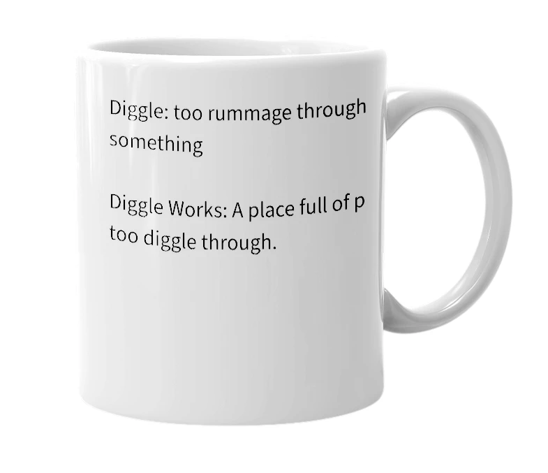 White mug with the definition of 'diggle works'