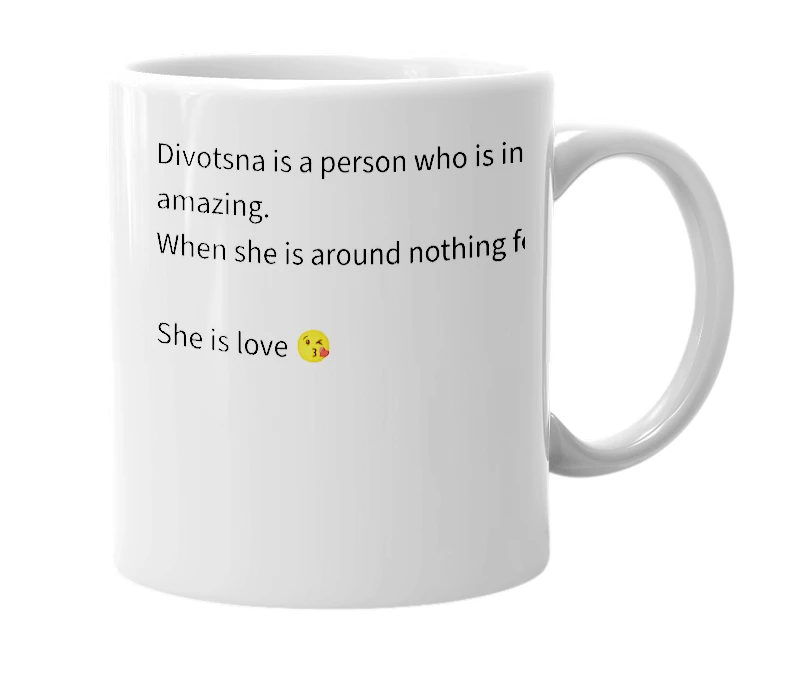 White mug with the definition of 'divotsna'