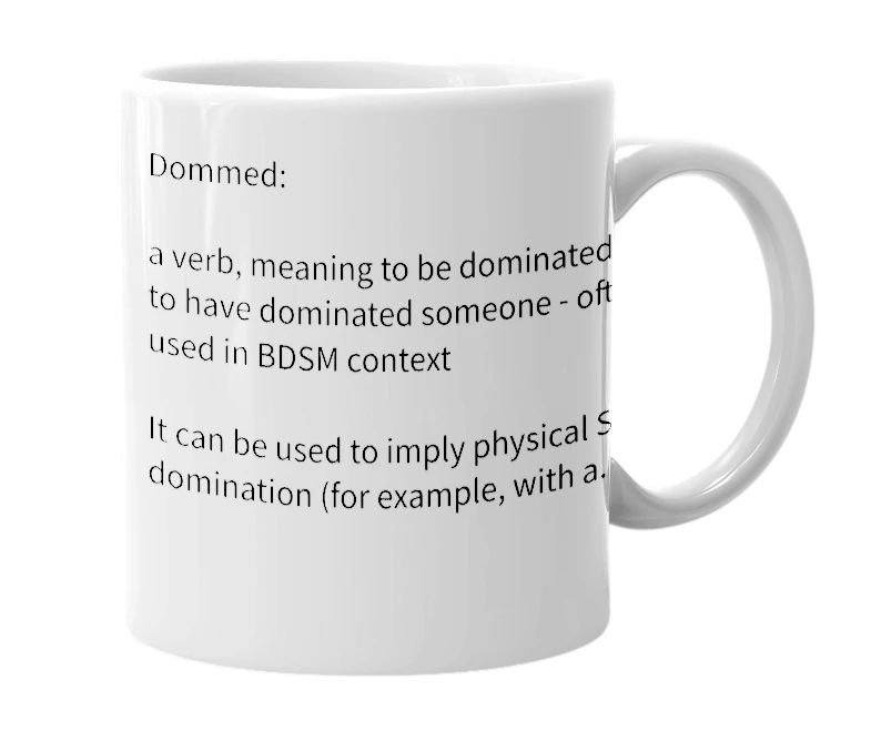 White mug with the definition of 'dommed'