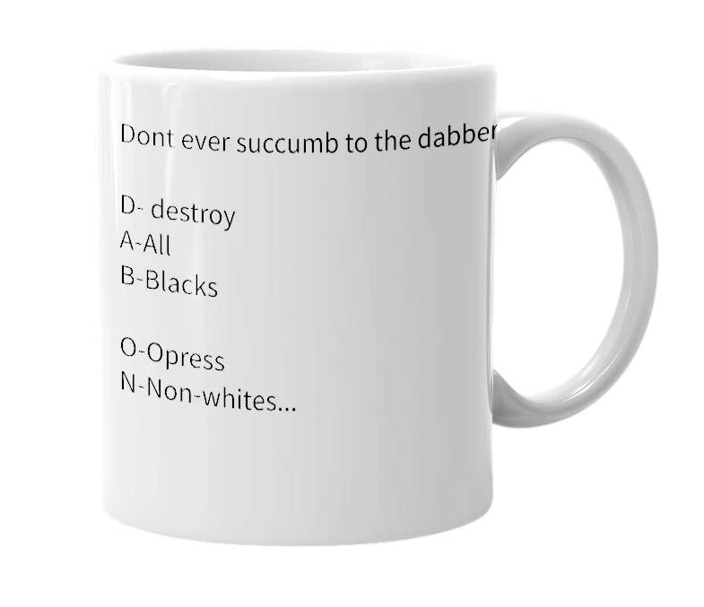 White mug with the definition of 'D.A.B. O.N. E.M.'