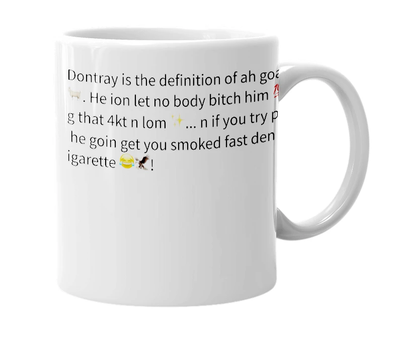 White mug with the definition of 'dontray'